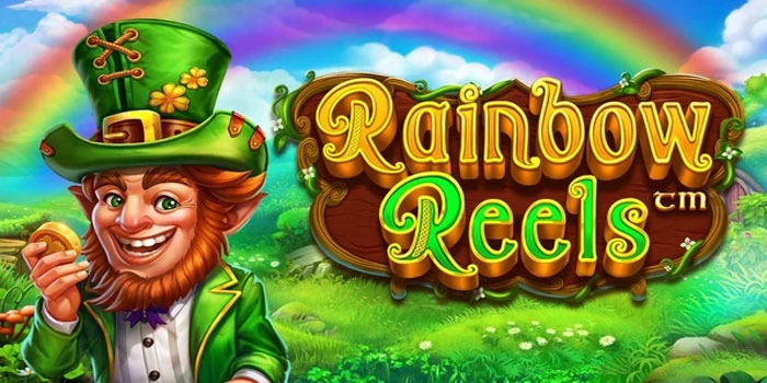 Panduan Pola Jackpot Slot Rainbow Reels Untuk Pemain Baru