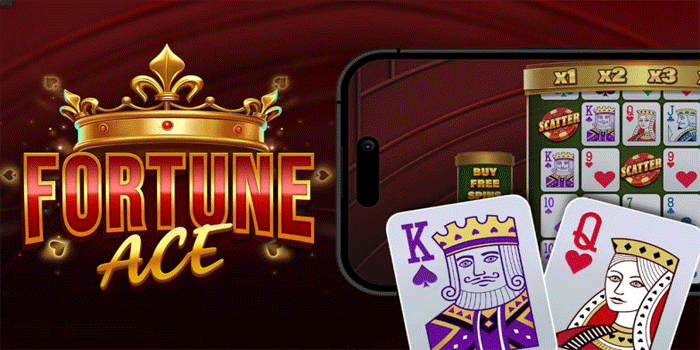 Cara Jitu Menang Besar Slot Fortune Ace Secara Efektif